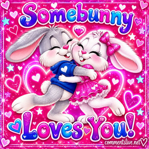 Somebunny Loves You